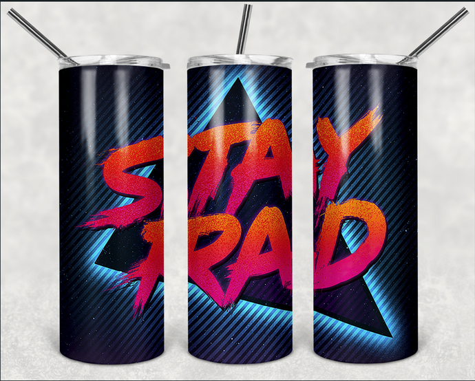 Stay Rad 20oz Skinny Tumbler cup